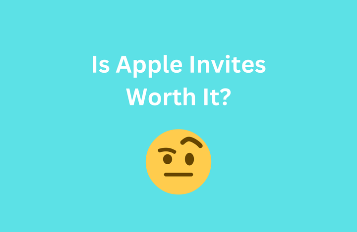 Is Apple Invites Worth It?